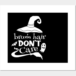 Broom Hair Don't Care Posters and Art